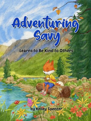 cover image of Adventuring Savy Learns to Be Kind to Others